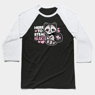 Here to Steal Hearts Funny Valentines Day Racoon Kawaii Baseball T-Shirt